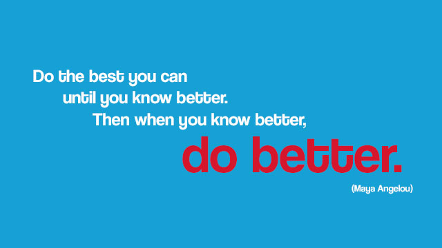 ‘When You Know Better, Do Better’