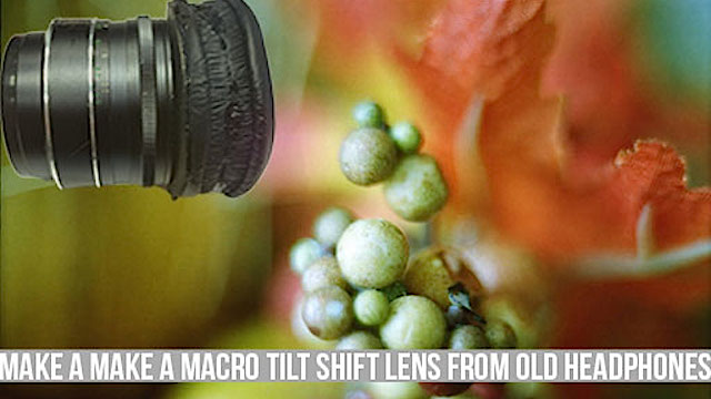 Make Your Own DIY Macro Tilt Shift Lens With Old Headphones