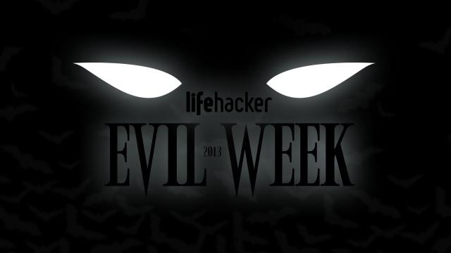 Welcome To Lifehacker’s Fourth Annual Evil Week