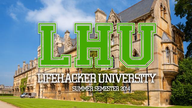 Plan Your Free Online Education At Lifehacker U (May 2014 Edition)