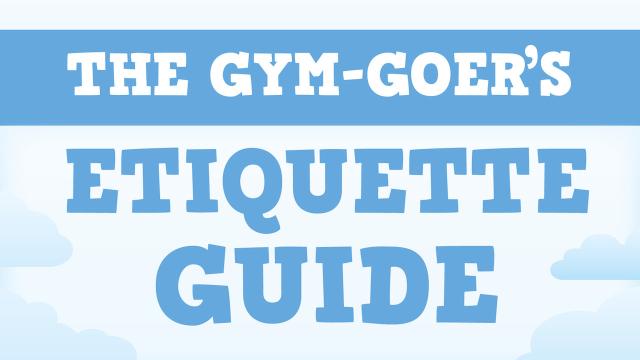 This Graphic Is Everything You Need To Know About Gym Etiquette