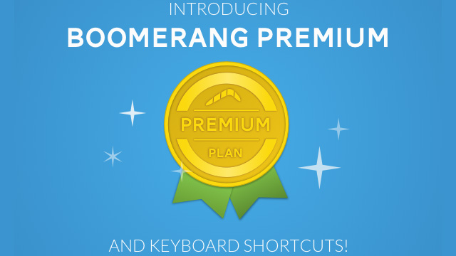 Boomerang Adds Keyboard Shortcuts, Premium Plan