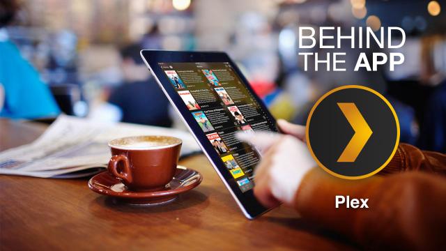 Behind The App: The Story Of Plex
