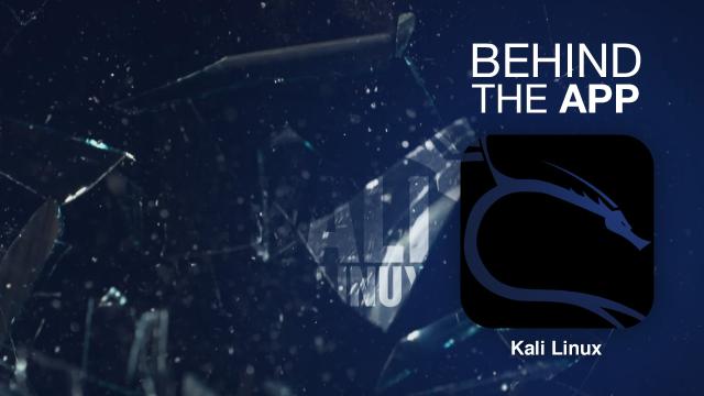 Behind The App: The Story Of Kali Linux