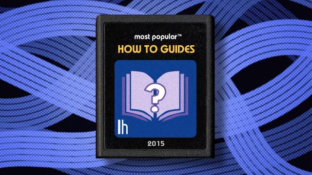 Most Popular How-To Guides Of 2015