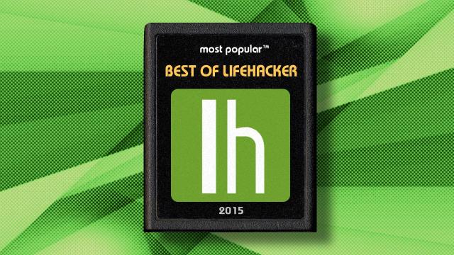 The Best Of Lifehacker 2015