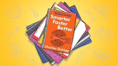 Smarter Faster Better: How To Apply The Science Of Productivity To Your Own Habits