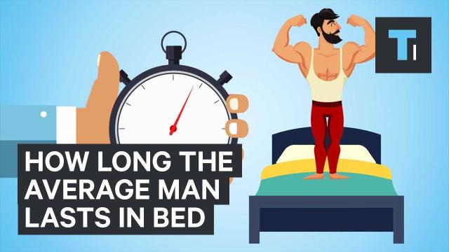 How Long Does The Average Man Last In Bed?