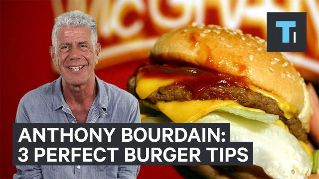 Anthony Bourdain’s Tips For Making A Better Burger