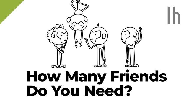 How Many Friends Do You Need To Be Happy?