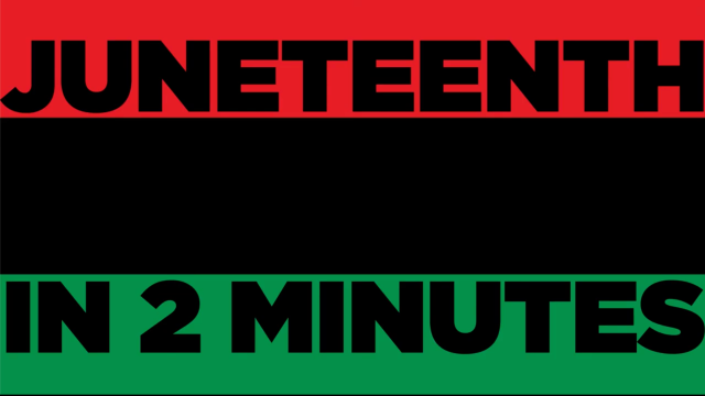Learn the History of Juneteenth in 2 Minutes With This Video