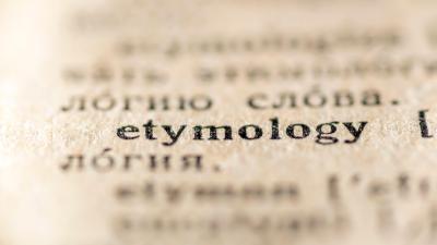 You’re Wrong About the Origins of These 12 Common Words