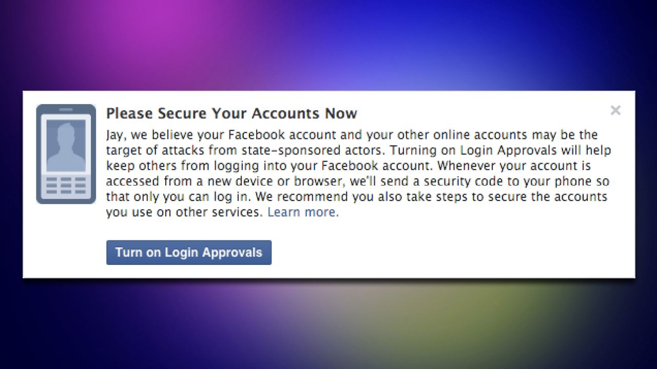 Facebook Will Warn You If It Thinks A Government Is Attacking Your Account