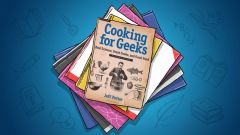 Cooking For Geeks Teaches You The Science Behind Better Cooking