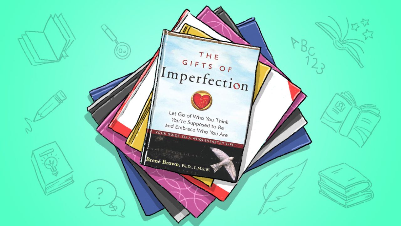 The Gifts Of Imperfection Wants You To Let Go Of Who You’re ‘Supposed’ To Be