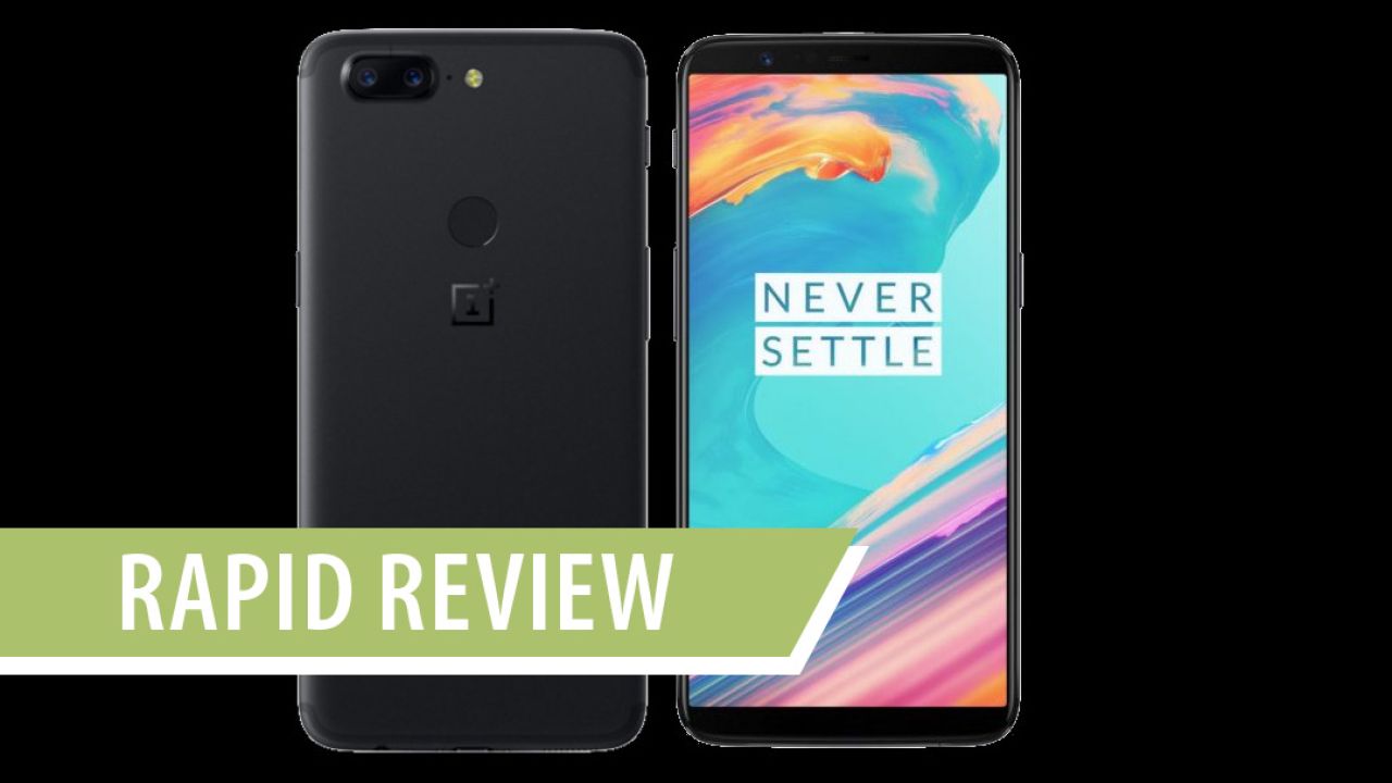 Rapid Review: OnePlus 5T