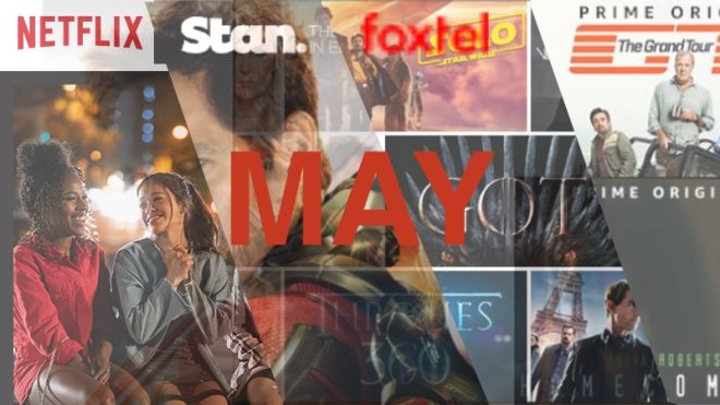 Everything Coming To Netflix, Stan, Foxtel And Amazon In May