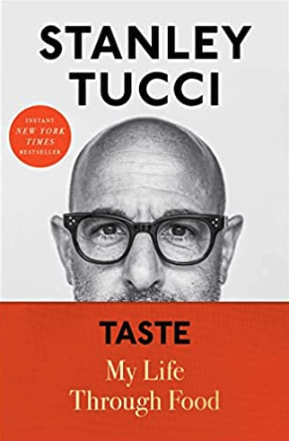 Stanley Tucci Taste: My Life Through Food